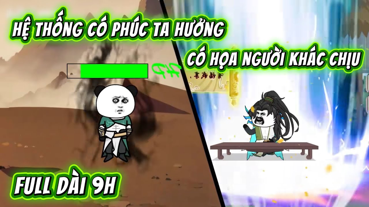 Full Tập Dài 9H | Hệ Thống Có Phúc Ta Hưởng Có Họa Người Khác Chịu | QQ VietSub