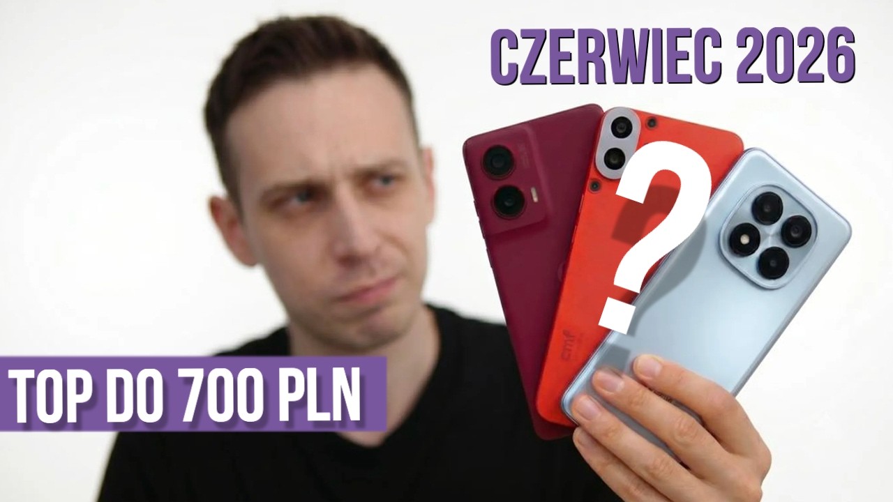 Jaki telefon do 700 zł 2026? (RANKING Czerwiec) - TOP smartfony - Mobileo [PL]