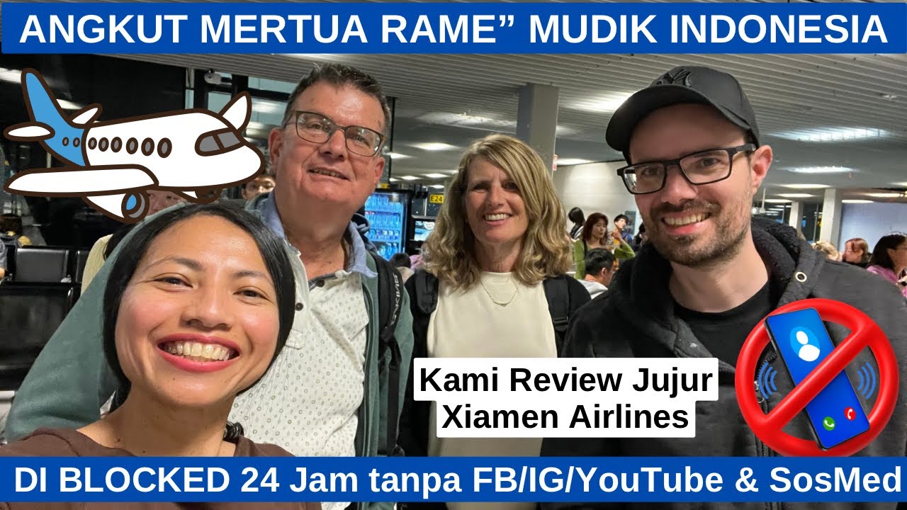 Angkut Mertua Rame” Mudik ke Indonesia - Review Jujur Pesawat Xiamen Airlines Belanda - Jakarta
