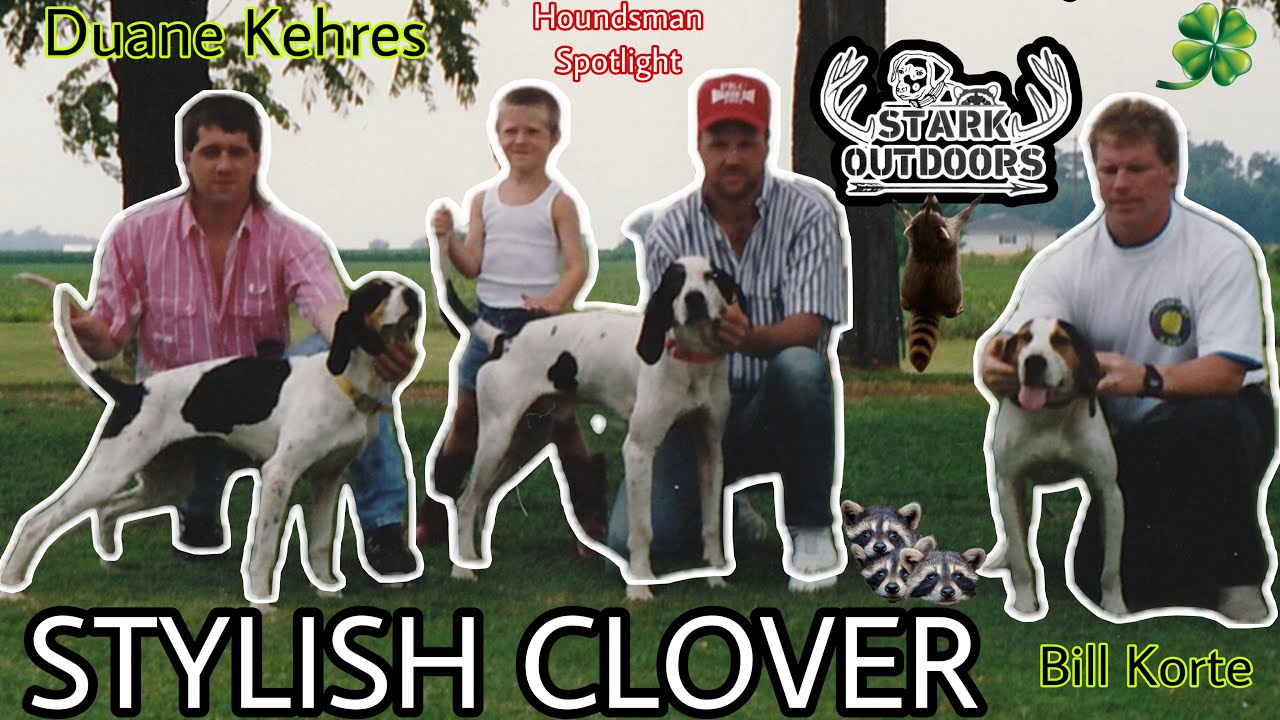 Houndsman Spotlight Stylish Clover Bill Korte and Duane Kehres