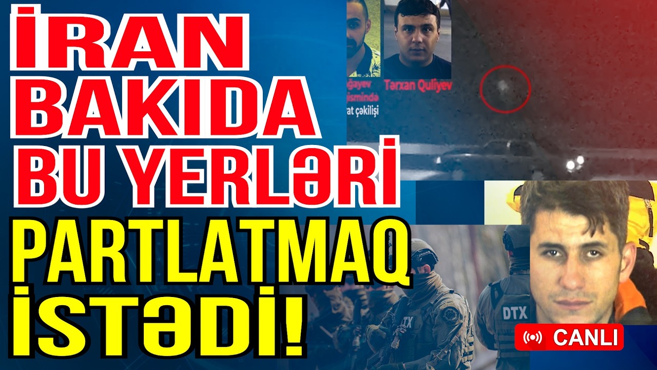 İrandan Bakıda dəhşətli t*error cəhdi - DTX hərəkətə keçdi! - Xəbəriniz Var? - Media Turk TV
