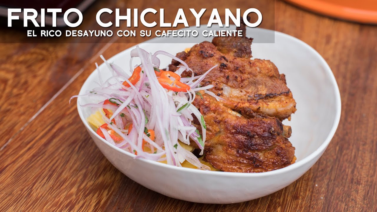 COMO PREPARAR FRITO CHICLAYANO | COMIDA PERUANA | ACOMER.PE
