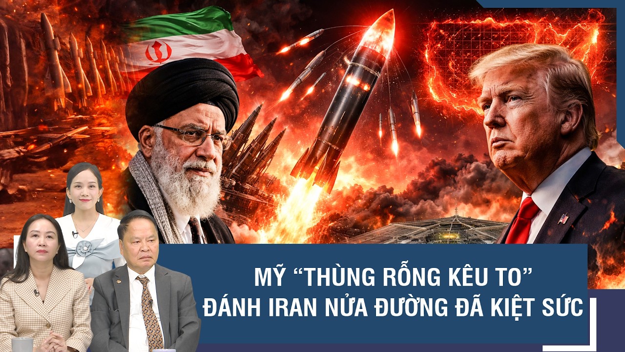 Chuyên gia: Mỹ “thùng rỗng kêu to”, đánh Iran được nửa đường đã “kiệt sức” | BLQT