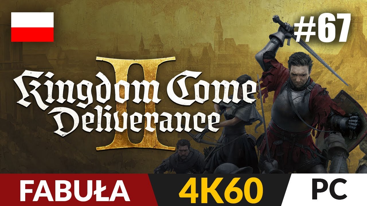 Kingdom Come: Deliverance II PL ⚜️ #67 - odc.67 ⚔️ Mateusz i niehonorowy rycerz | KCD 2 Gameplay PL