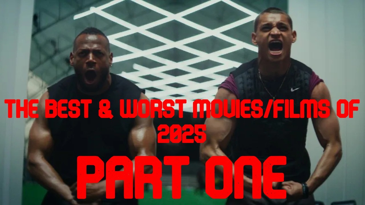 Лучшие и худшие фильмы 2025 года (Часть первая)