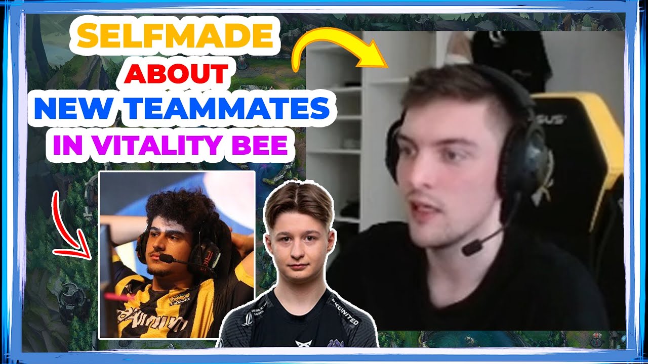 Selfmade About His New Teammates in VITALITY BEE 🤔