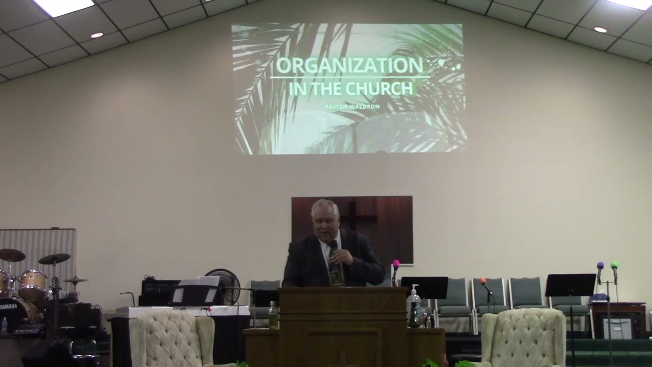 Organization In The Church | Pastor Waldron