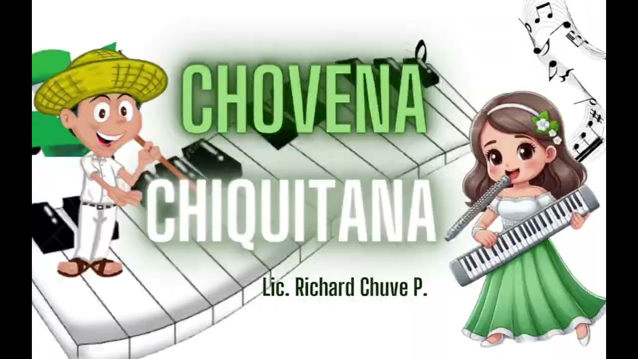 CHOVENA CHIQUITANA //2da PARTE // EDUCACIÓN MUSICAL 2024
