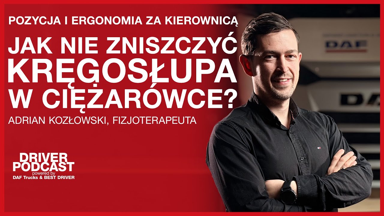 Jak nie zniszczyć sobie kręgosłupa w ciężarówce | Adrian Kozłowski