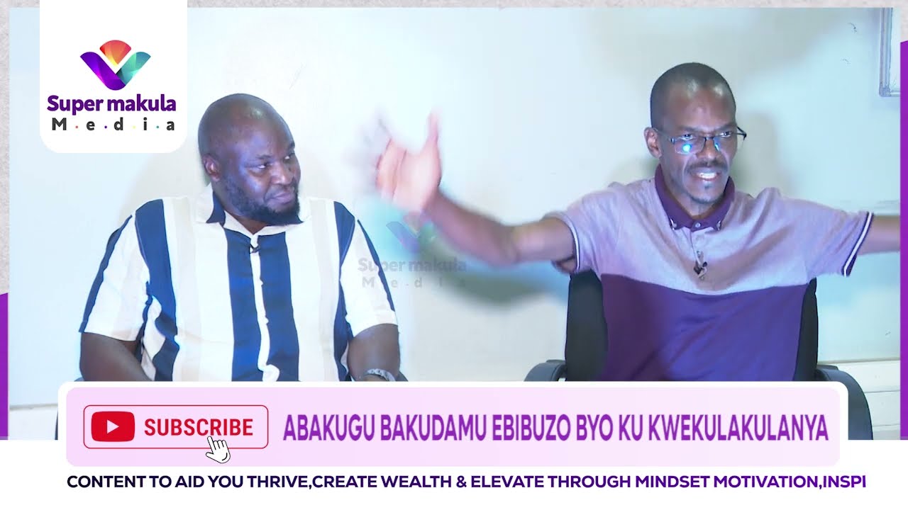 Part2:By’olina okukola okutuka ku buwanguzi@Newton Buteraba and Hajji Bakaluba