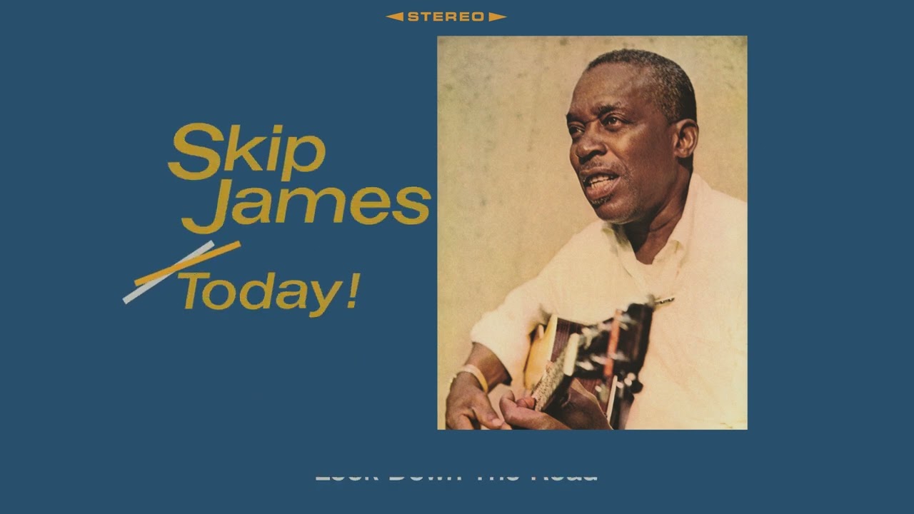 Skip James - Look Down The Road (Official Audio/Remastered 2024)