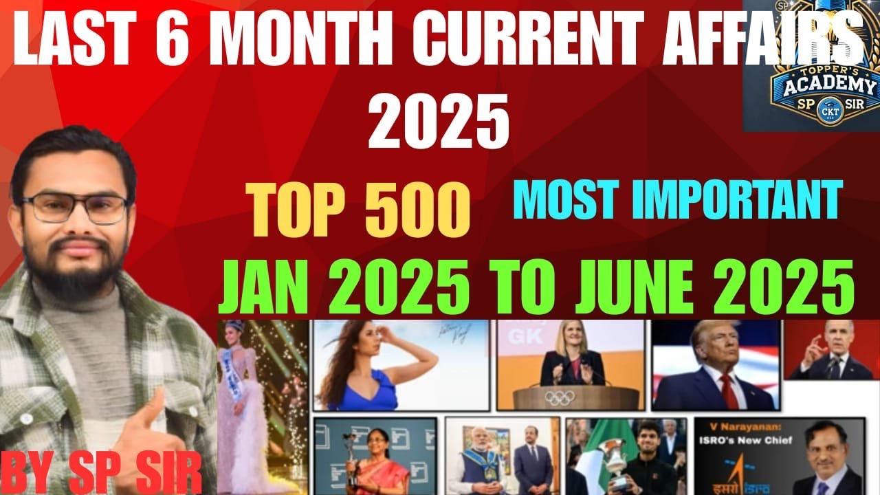 LAST 6 MONTH CURRENT AFFAIRS 2025 JANUARY 2025 TO JUNE 2025  UPSSSC  PET  MAIRATHON CLASS BY SP SIR
