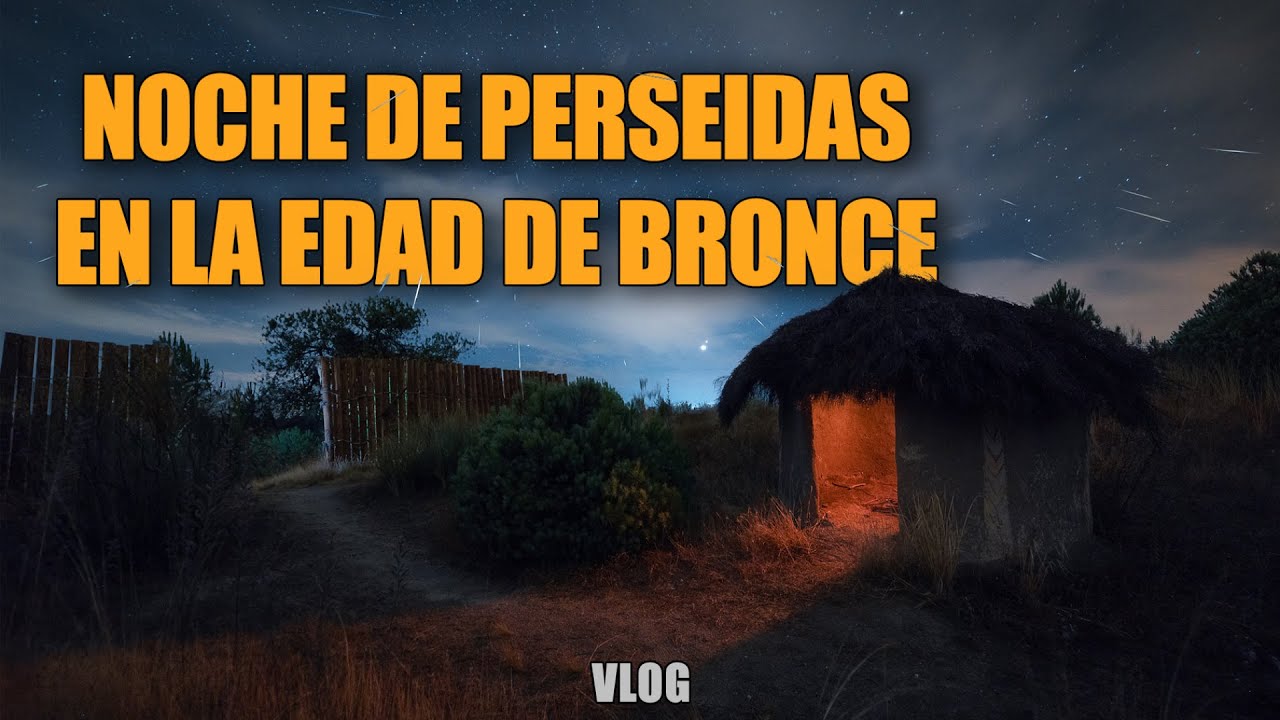 Una noche mágica bajo las Perseidas en un poblado prehistórico
