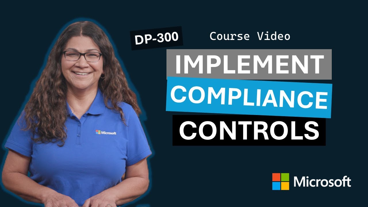 Implement compliance controls for sensitive data | DP-300 | Video 8