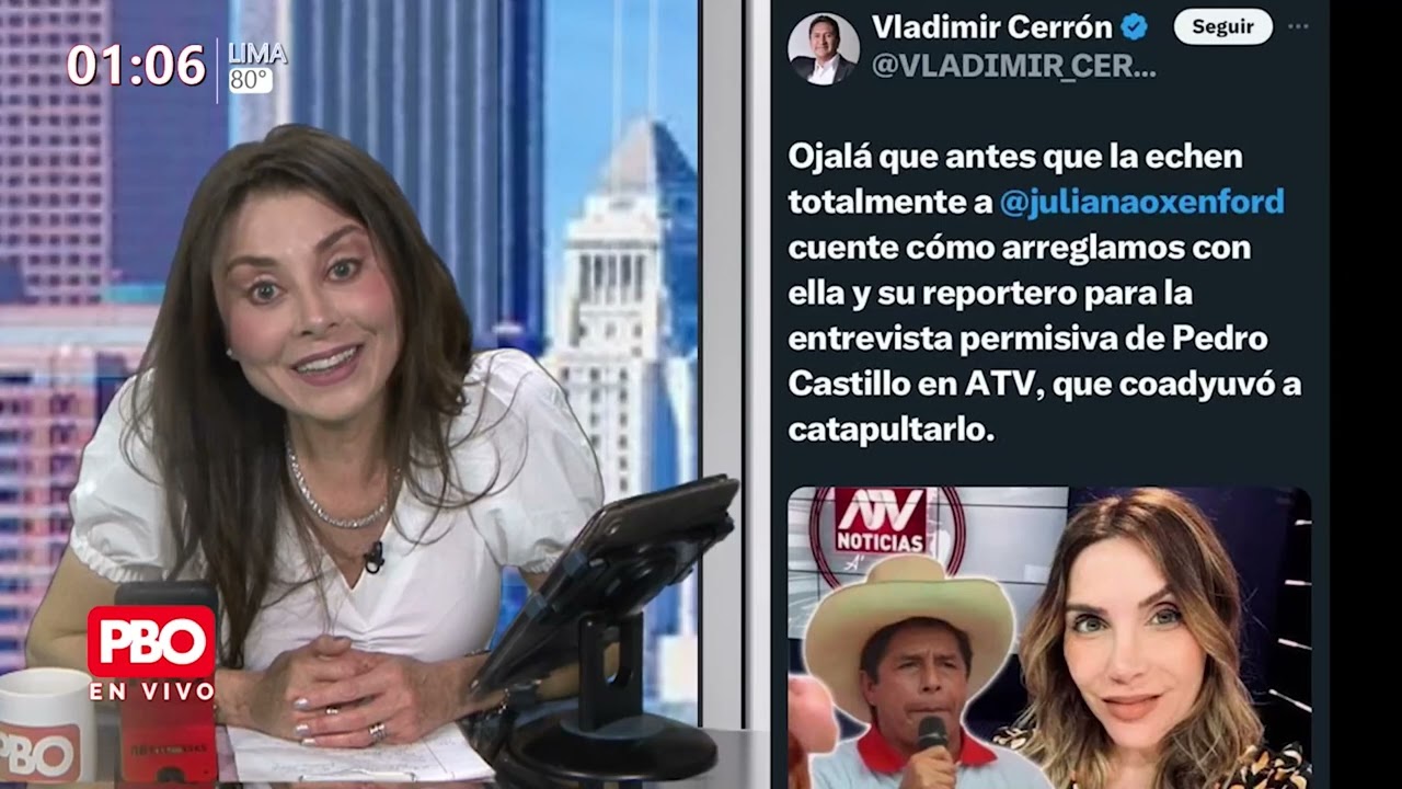 Cerrón a Juliana Oxenford: 