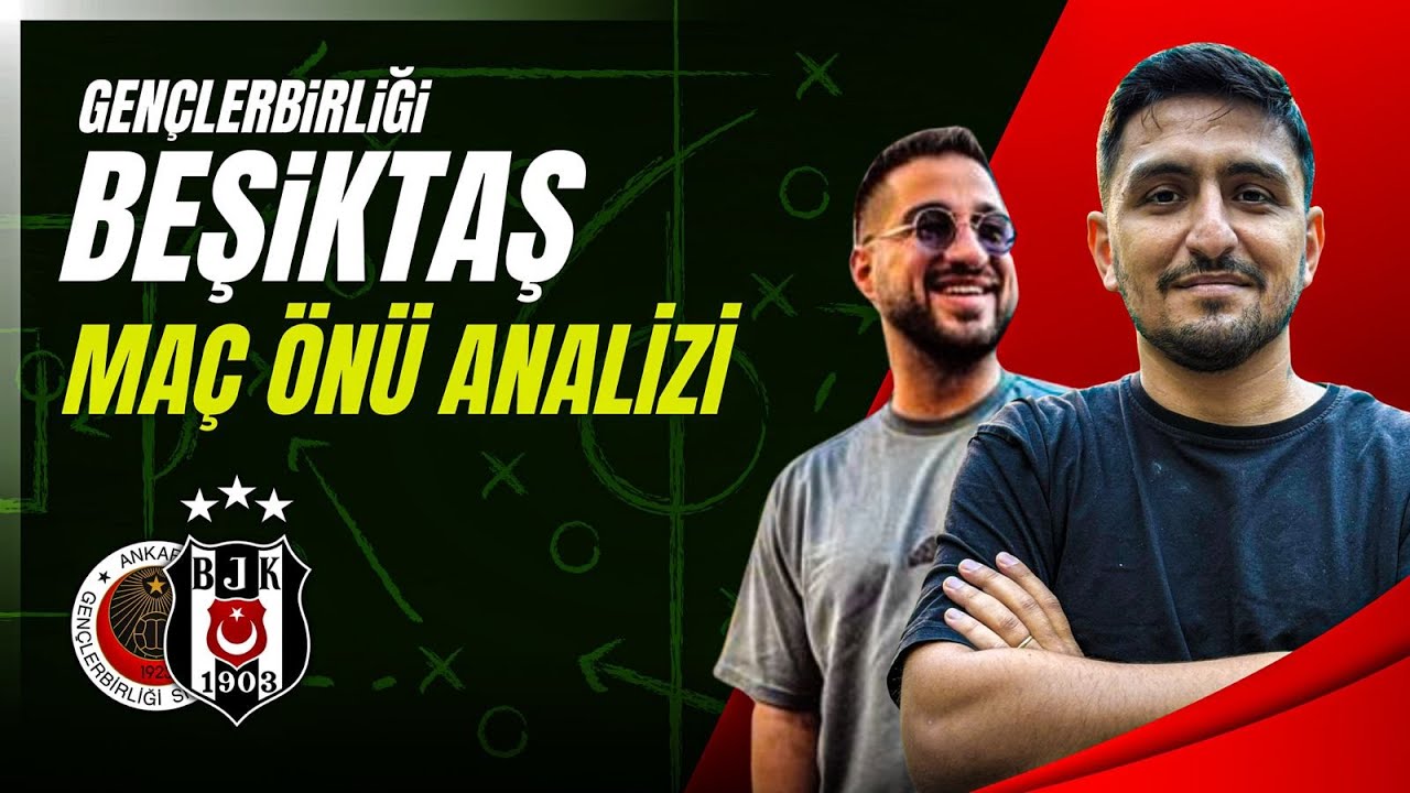 Beşiktaş Yeniden Galibiyet Serisine Ankara'da Başlamak İstiyor! Gençlerbirliği - Beşiktaş Maç Önü