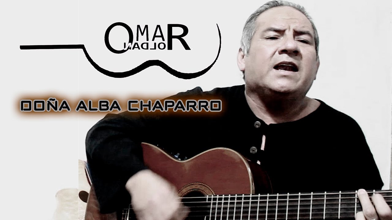 OMAR ROLDAN DO&Ntilde;A ALBA CHAPARRO V&Iacute;DEO OFICIAL