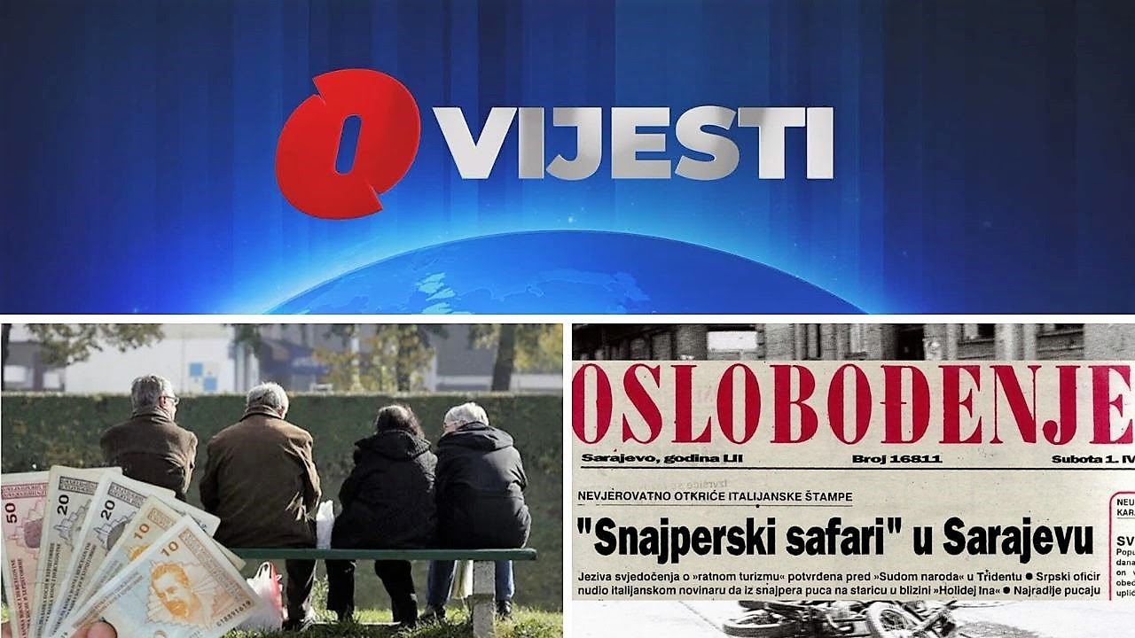 O Vijesti: Odobreno akontativno usklađivanje penzija / Sarajevo se pridružuje krivičnom postupku