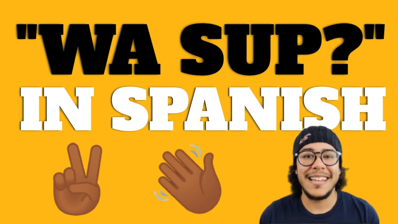 How To Say WHAT'S UP In Spanish 🤝🏽 Different Ways To Say Hello In Spanish | Blacklingual