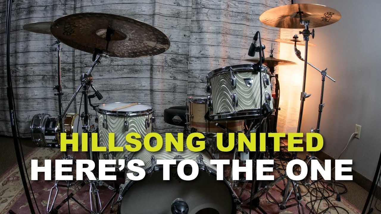 Hillsong United - Here's to the One - Drum Cover