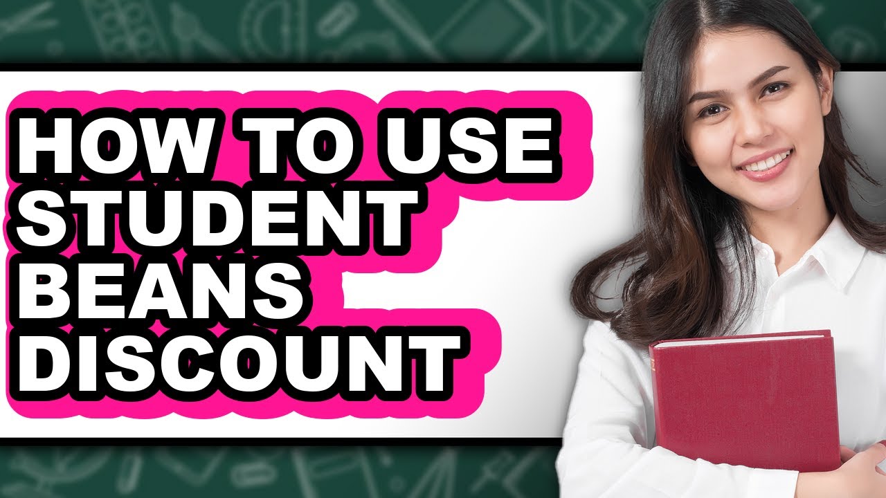 How to Use Student Beans Discount - Full Guide