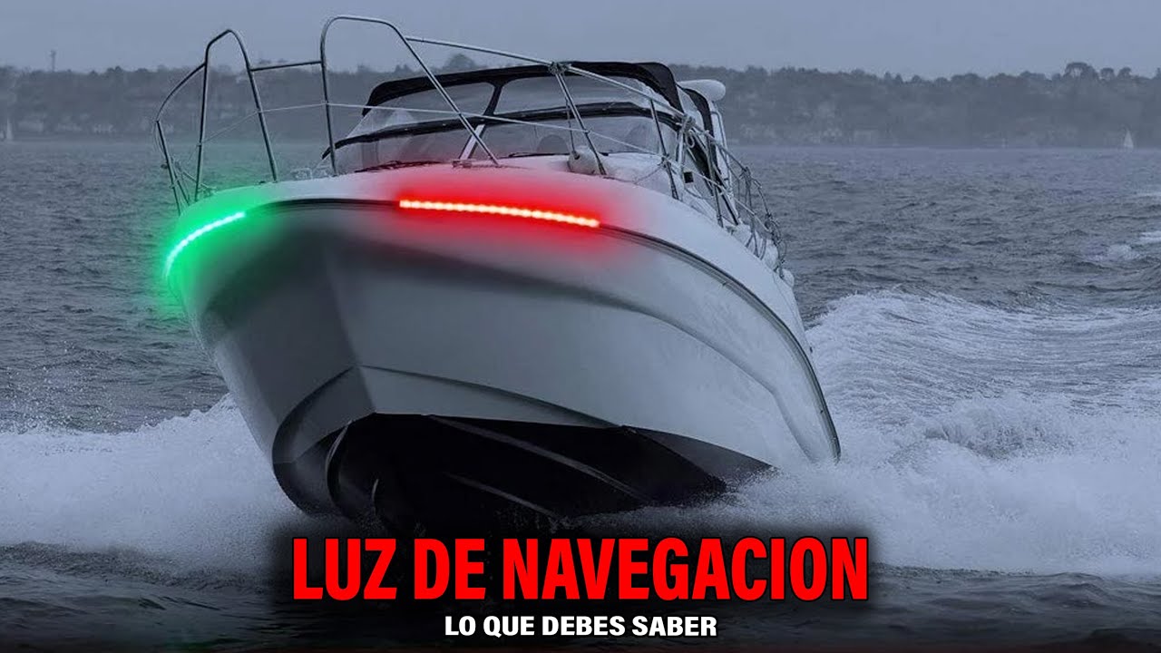Luz de navegacion Todo lo que tienes que saber para navegar