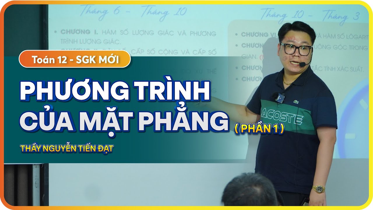 Toán 12 l Bài 12 l Phương trình mặt phẳng (Phần 1) ll Thầy Nguyễn Tiến Đạt