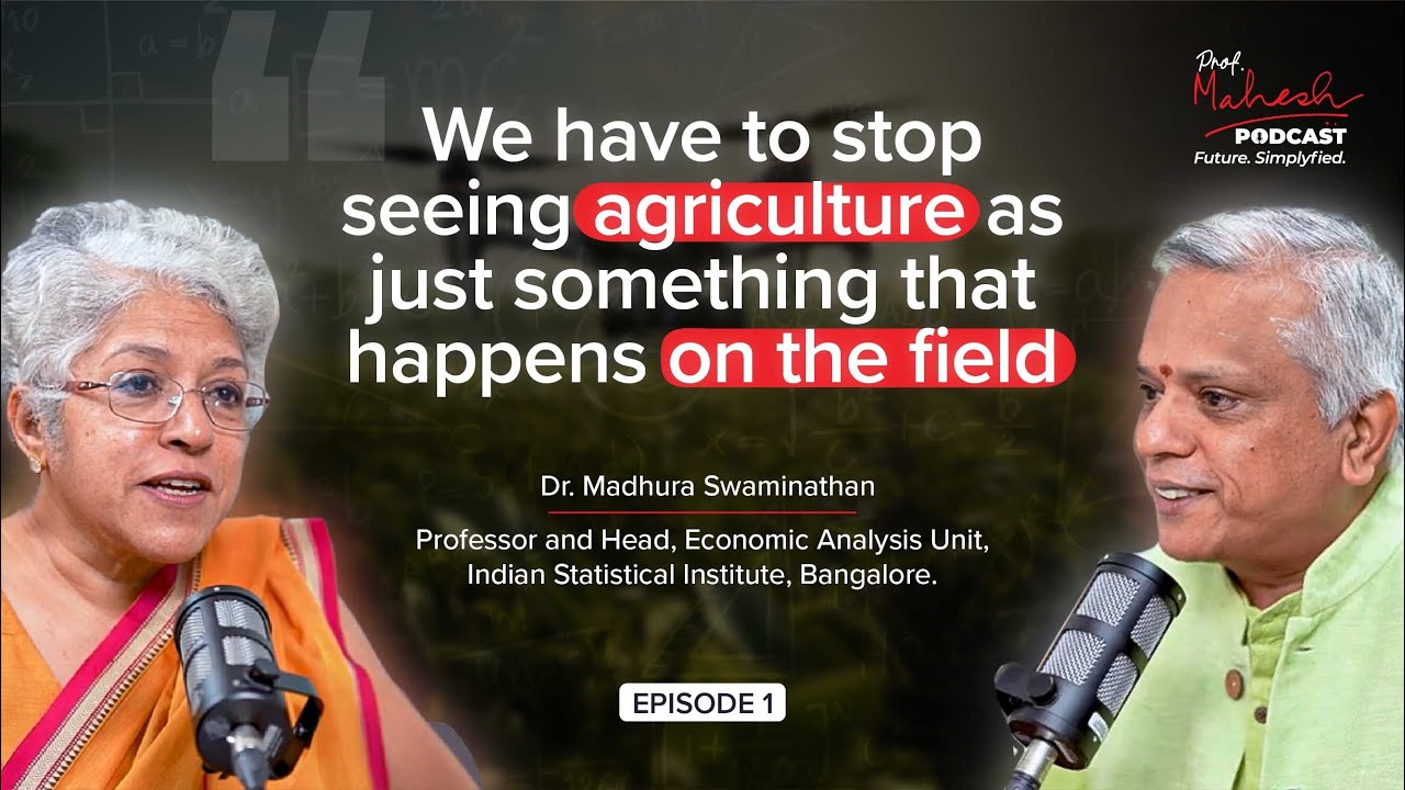 Prof. Madhura Swaminathan on Food Security & Careers in Agriculture | Episode 1