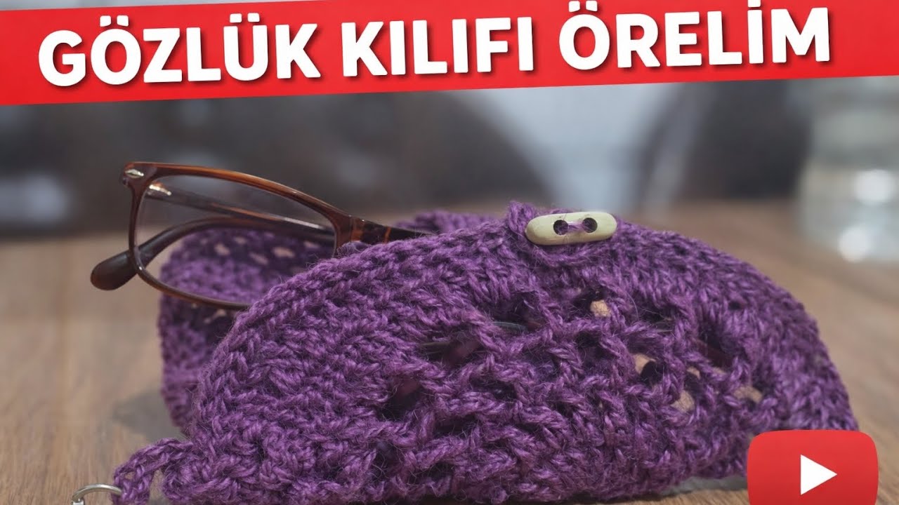 BU GÖZLÜK KILIFINI ÇOK SEVECEKSİNİZ! 🧶 - Örgü Gözlük Kılıfı Charm Örelim
