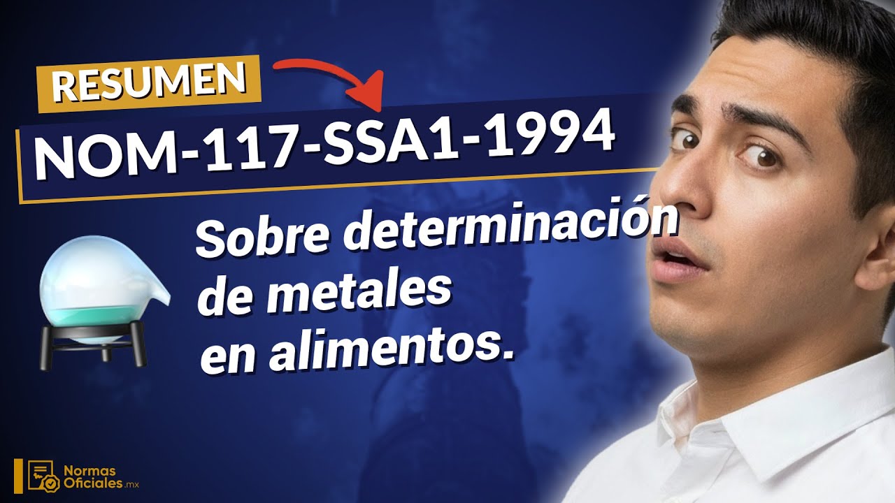 [Resumen] NOM-117-SSA1-1994 sobre metales pesados en alimentos (Puntos Clave)