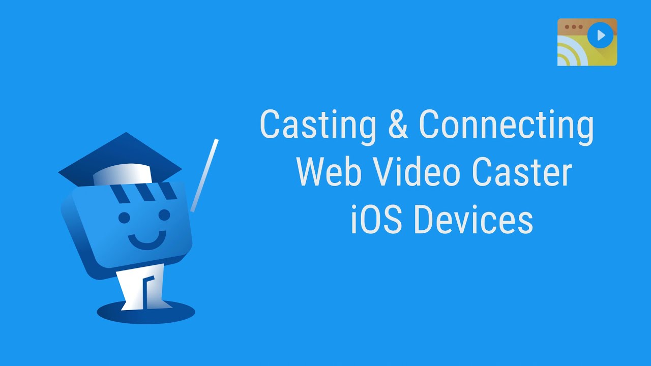 Web Video Caster Tutorials - How to cast a video from your iPhone or iPad to your TV