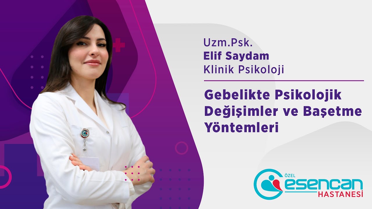 11.Bölüm Gebelikte Psikolojik Değişimler ve Baş etme Yöntemleri | Özel Esencan Hastanesi