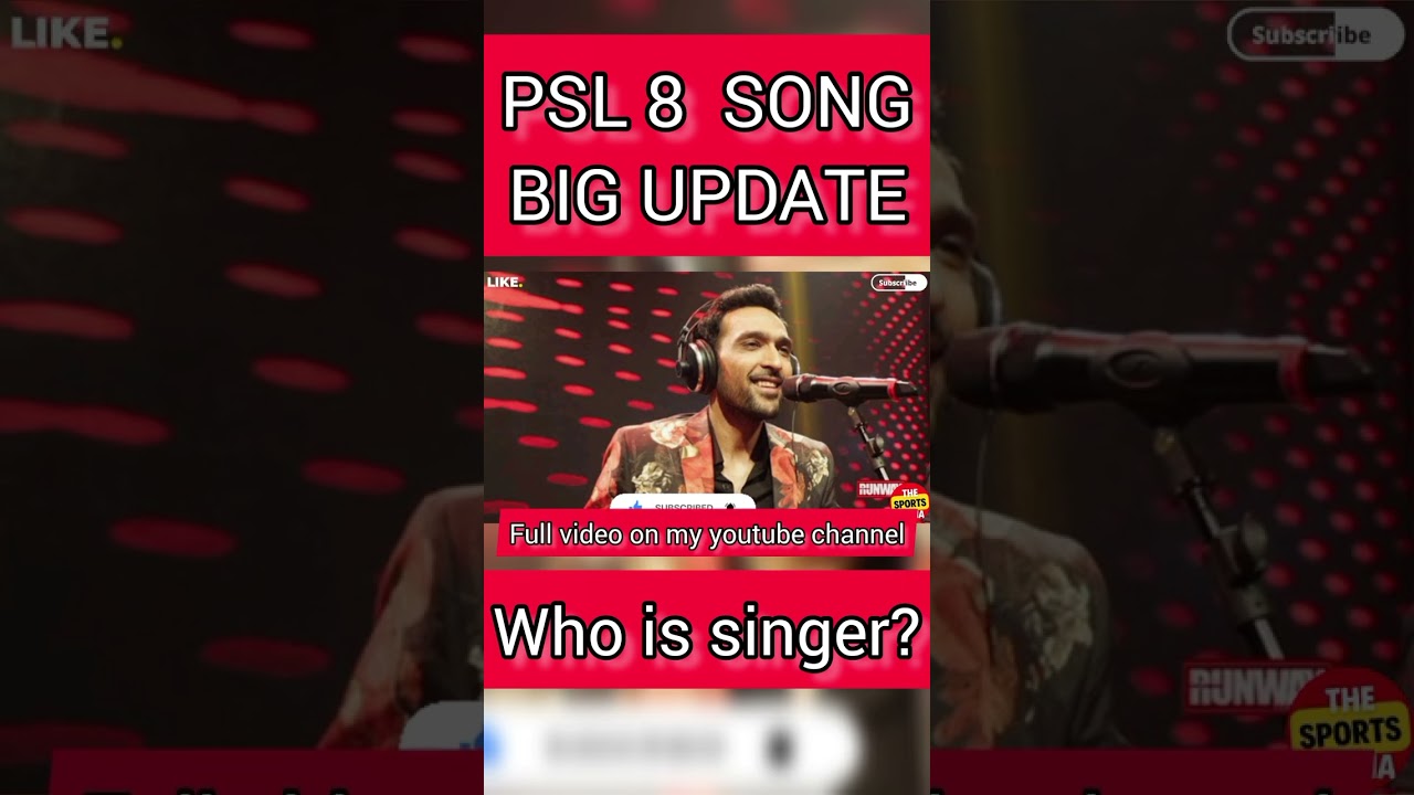 Who will sing PSL 8 song 2023 || PSL 8 song update 