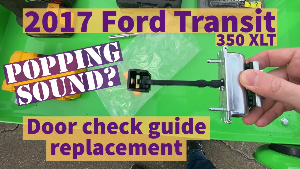 Door Popping? Ford Transit 350 XLT Door Check Guide Replacement