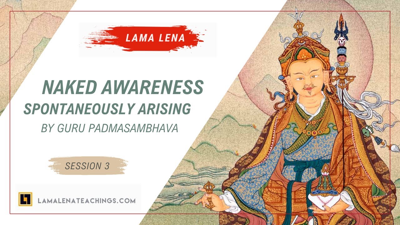 Naked Awareness Spontaneously Arising - Session 3