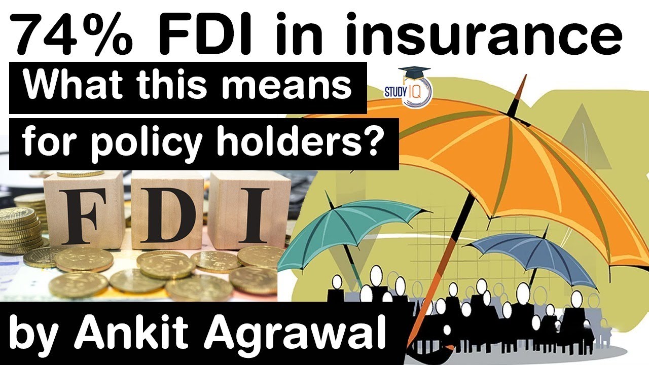 Insurance Amendment Bill 2021 increases FDI limit up to 74% - What this means for policyholders?