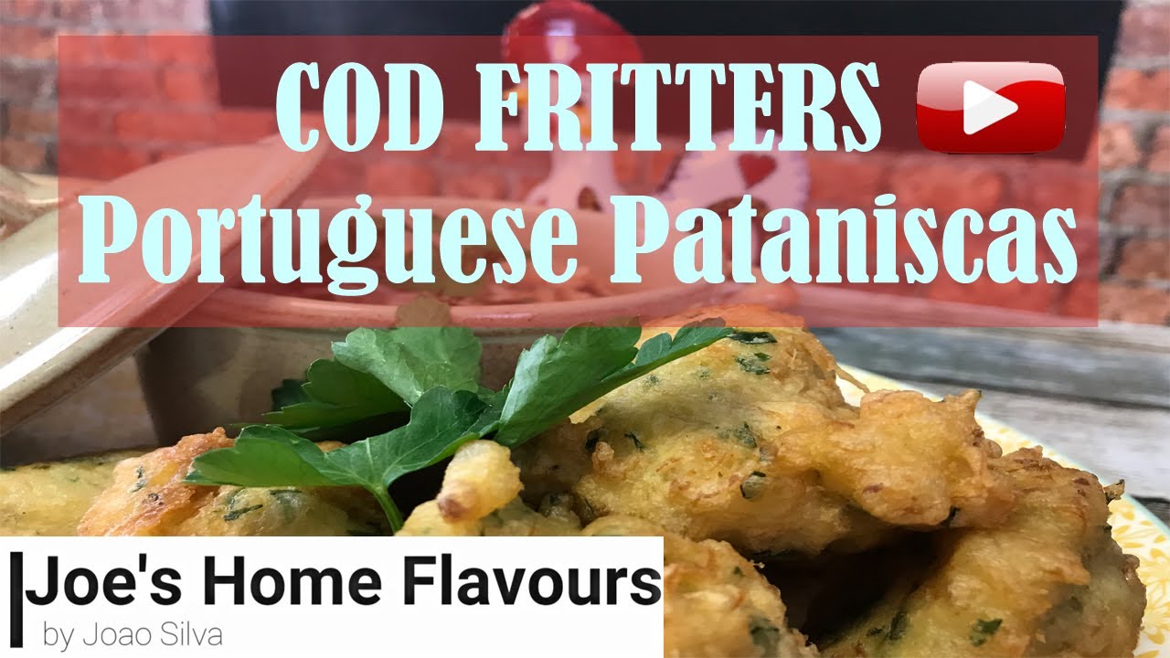 COD FRITTERS | PORTUGUESE PATANISCAS