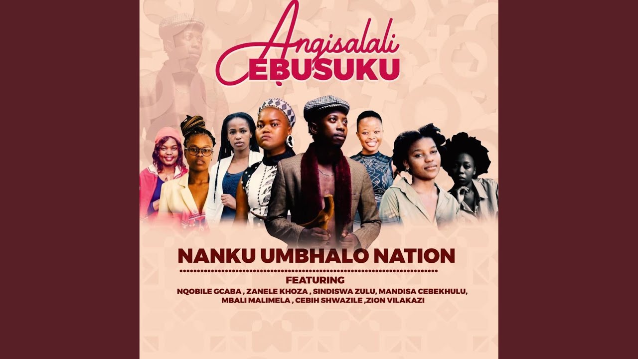 Angisalali Ebusuku (feat. Zion Vilakazi, Mbali Malimela, Mandisa Cebekhulu, Sindiswa Zulu,...