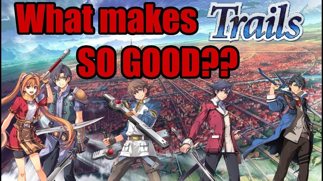 The Trails Series Is An Insanely High Quality RPG Series