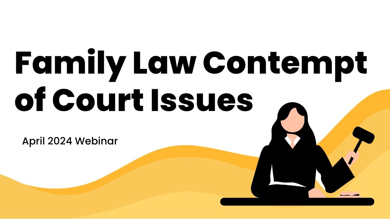 Family Law Contempt of Court Issues