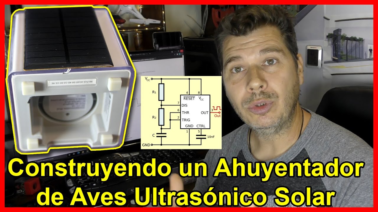 Construyendo un Ahuyentador de Aves, Repelente Animal Ultrasónico Solar  [V-blog176]