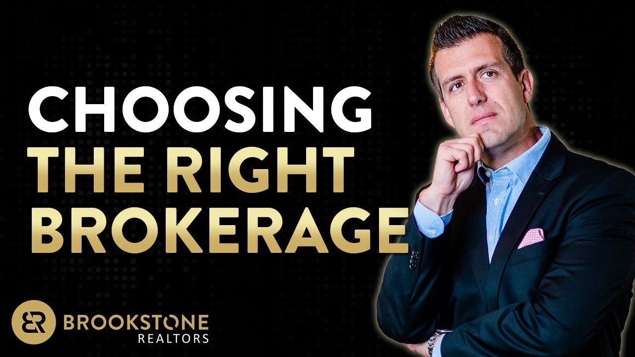 Choosing The Right Real Estate Brokerage | The MAIN Things To Consider
