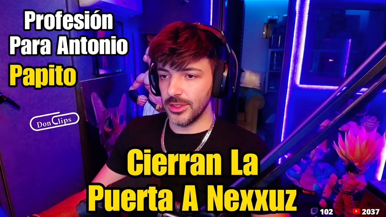 NEXXUZ Papito, they're closing the door on NEXXUZ, a profession for Antonio. Nexxuz KENFLOW gives...