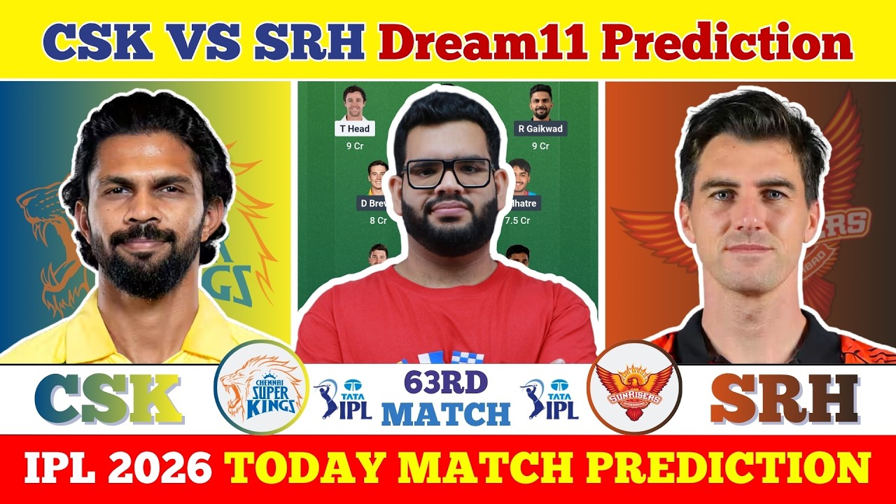 CSK vs SRH Dream11 Prediction| CSK vs SRH Today Match Prediction| IPL 2026 Match 63