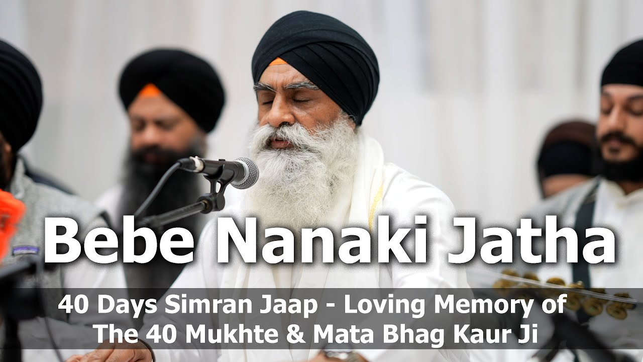 Day 1 | Bebe Nanaki Jatha | 40 Days Simran Jaap - Loving Memory of The 40 Mukhte & Mata Bhag Kaur Ji