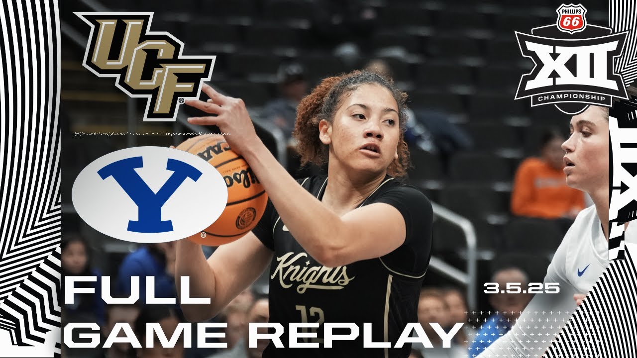 UCF vs. BYU (3.5.25) Full Game Replay | 2025 Phillips 66 Big 12 Women's Basketball Championship