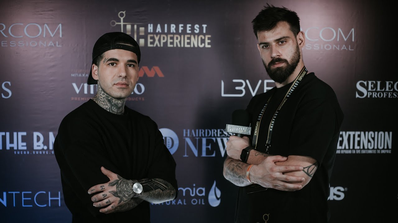 Συνεντεύξεις(Interviews) - HAIRFEST EXPERIENCE - Part One - 9-11/04/2022 - Thessaloniki, Greece