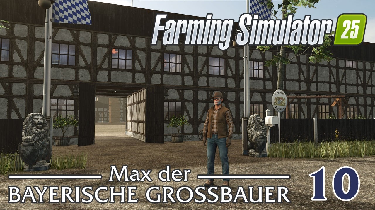 LS 25 - Max der BAYERISCHE GROSSBAUER - Kapitel - 10 - 4K