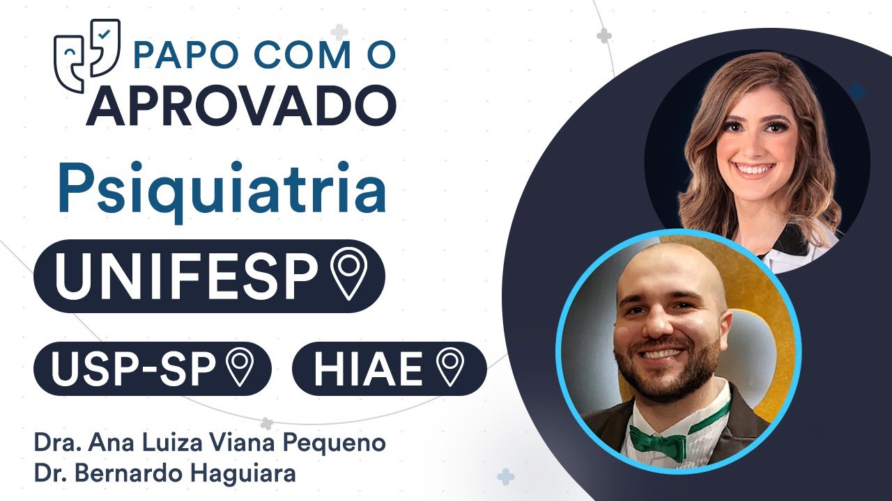 Papo com o Aprovado em Psiquiatria na UNIFESP (1º Lugar), USP-SP (2º lugar) e HIAE (2º Lugar) 2023