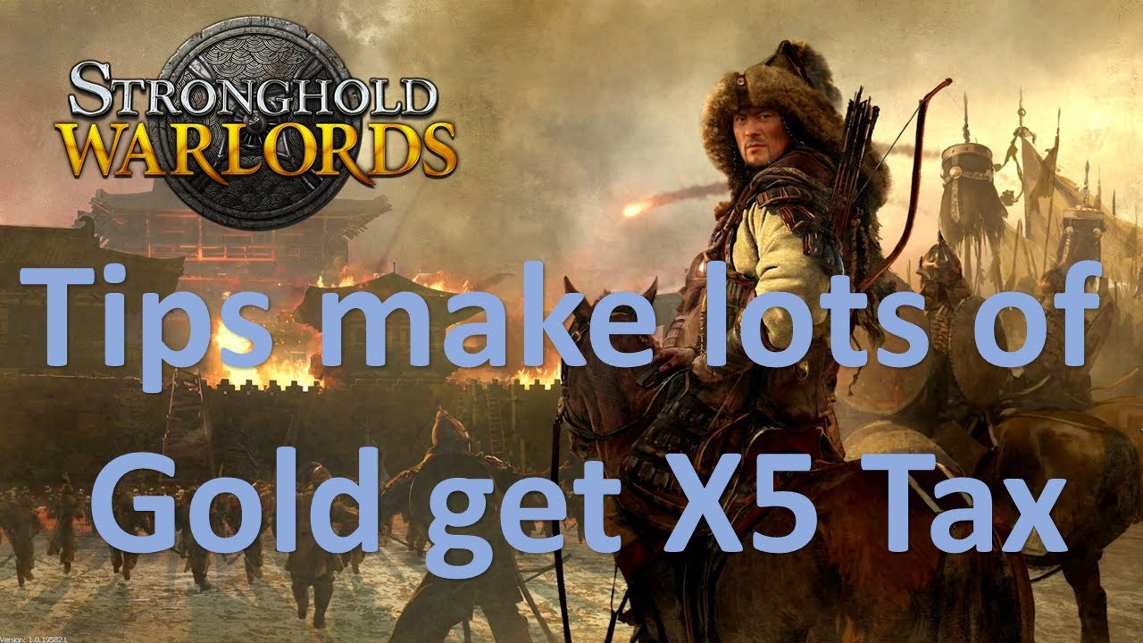 Советы по игре Stronghold Warlord (Как заработать золото, разместив свою базу для получения налог...